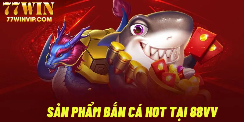 Top những thể loại game bắn cá đình đám tại sân chơi 88vv